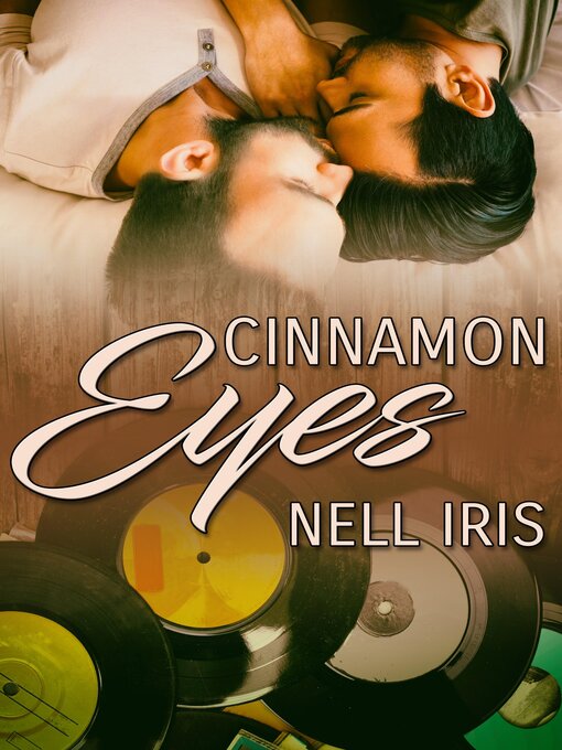 Title details for Cinnamon Eyes by Nell Iris - Available